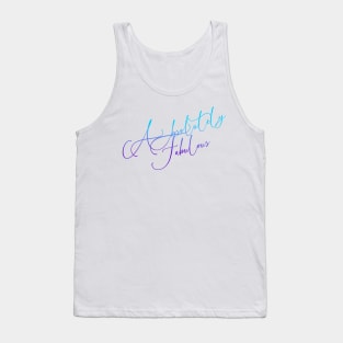 Absolutely Fabulous - in every shade of meaning Tank Top